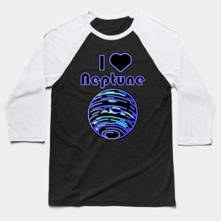 Electric Solar System I Love Neptune Baseball T-Shirt